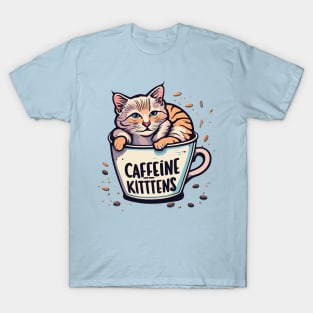 Caffeine and Kittens T-Shirt